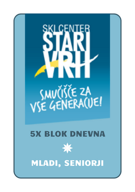 5x Blok dnevna v sezoni (mladi, seniorji)